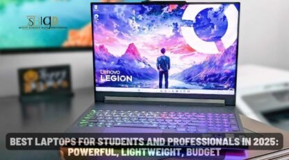 Best Laptops for Students and Professionals in 2025 powerful & budget