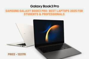 Samsung Galaxy Book3 Pro (2025): Premium Performance for Students